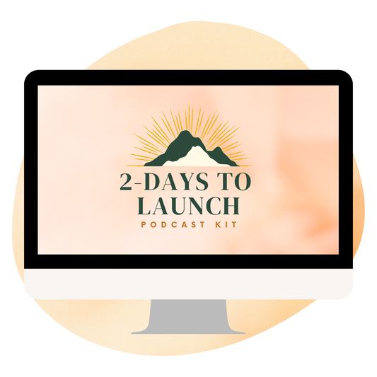 2-Days to Launch Podcast Kit