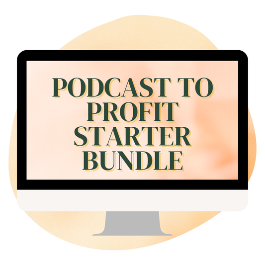 Podcast to Profit Starter Bundle
