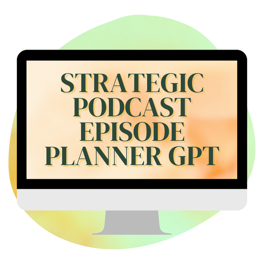 Strategic Podcast Episode Planner GPT